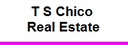 T S Chico Real Estate 